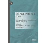 The Agency of Small Powers: Conceptual Perspectives and Evidence from the Indo-Pacific