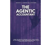 THE AGENTIC ACCOUNTANT: How to Build a Secure, $0 AI Tech Stack to Automate Your Bookkeeping and Scale Your Advisory Practice