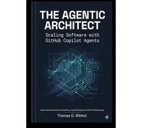 The Agentic Architect: Scaling Software with GitHub Copilot Agents