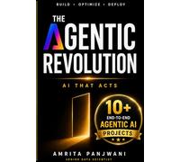 The Agentic Revolution: Build, Optimize, Deploy AI that Acts