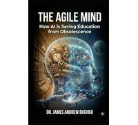 The Agile Mind: How AI is Saving Education from Obsolescence