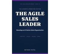 The Agile Sales Leader: Running an AI-Native Sales Organization: 9