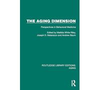 The Aging Dimension: Perspectives in Behavioral Medicine