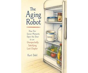 The Aging Robot: Open the Door to Presence, Purpose, and Peace of Mind