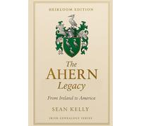 The Ahern Family Legacy: From Ireland to America