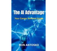 The AI Advantage: Your Career Survival Guide