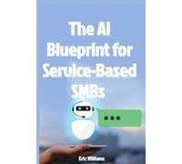 The AI Blueprint for Service-Based SMBs