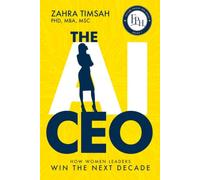 The AI CEO: How Women Leaders Win the Next Decade