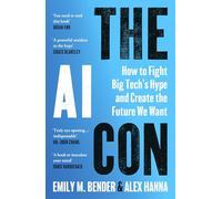 The AI Con: How to Fight Big Tech’s Hype and Create the Future We Want