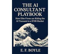 The AI Consultant Playbook: How Elite Firms are Riding the AI Tsunami to a $70B Market