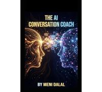 THE AI Conversation Coach: Simulations to Master Tough Talks for Every Project Leader, Team Member, and Employee