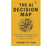 The AI Decision Map