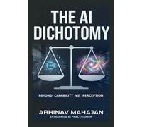 The AI Dichotomy: Capability vs. Perception