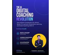The AI Digital Coaching Revolution: How EdTech Companies Can Attract Better-Fit Learners, Personalize Learning, and Scale Coaching With AI