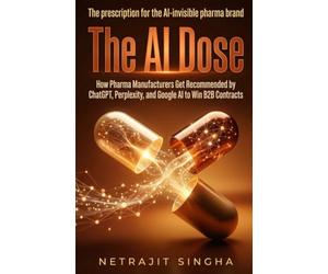 The AI Dose: How Pharma Manufacturers Get Recommended by ChatGPT, Perplexity, and Google AI to Win B2B Contracts