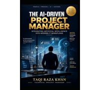 The AI-Driven Project Manager: Integrating Artificial Intelligence into Modern IT Workflows