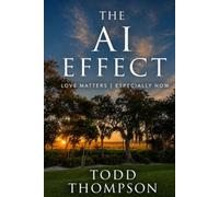 The AI Effect: Love Matters | Especially Now