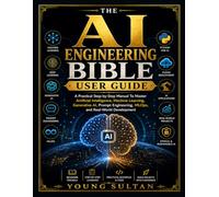 The AI Engineering Bible User Guide for Beginners