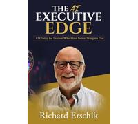The AI Executive Edge: AI Clarity for Leaders Who Have Better Things to Do
