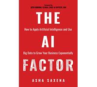 Asha Saxena The AI Factor (Tascabile)