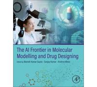 The Ai Frontier in Molecular Modelling and Drug Designing