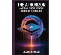 THE AI HORIZON: AMD’S BOLD MOVE INTO THE FUTURE OF TECHNOLOGY: How Lisa Su’s Leadership and Strategic Partnerships Are Shaping the AI Revolution