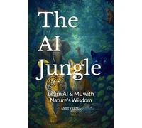 The AI Jungle: Learn AI & ML with Nature's Wisdom