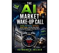 The AI Market Wake-Up Call: Nvidia, Tech Stocks, Oil Shocks, Bond Yields, and the New Risks Shaping Wall Street’s Next Big Move