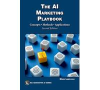The AI Marketing Playbook: Concepts ¿ Methods ¿ Applications