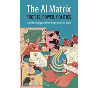 The AI Matrix: Profits, Power, Politics
