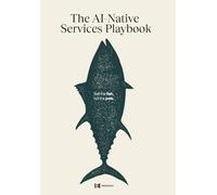 The AI-Native Services Playbook