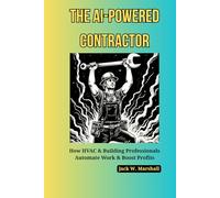 The AI-Powered Contractor: How HVAC & Building Professionals Automate Work & Boost Profits