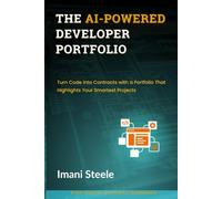 The AI-Powered Developer Portfolio: Turn Code into Contracts with a Portfolio That Highlights Your Smartest Projects
