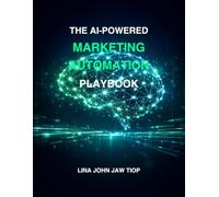 The AI-Powered Marketing Automation Playbook