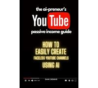 The AI-Preneur’s YouTube Passive Income Guide: How to Create Faceless YouTube Channels Using AI