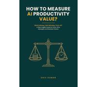 The AI Productivity Paradox: Why AI Made You Busier - and the Five-Lever System to Win Back 10 Hours a Week with ChatGPT, Claude, and Copilot