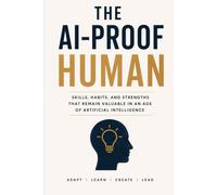The AI-Proof Human