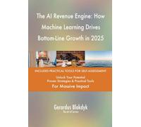 The AI Revenue Engine: How Machine Learning Drives Bottom-Line Growth in 2025