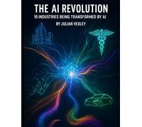 The AI Revolution: 10 Industries Being Transformed by AI