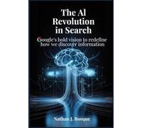 The AI Revolution in Search: Google's Bold Vision to Redefine How We Discover Information