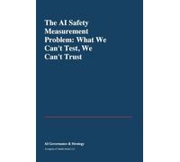The AI Safety Measurement Problem: What We Can't Test, We Can't Trust