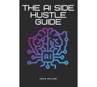 The AI Side Hustle Guide