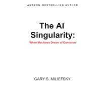 The AI Singularity: When Machines Dream of Dominion