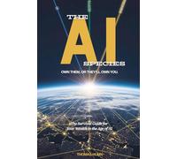 The AI Species: Own Them. Or They'll Own You.