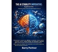 The AI Stability Imperative - Supplement One: Preliminary Design Choices for Stable Adaptive Future AI