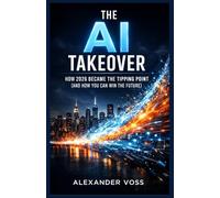 The AI Takeover: How 2026 Became the Tipping Point (and How You Can Win the Future)