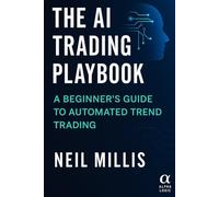 The AI Trading Playbook: A Beginner’s Guide to Automated Trend Trading