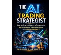 THE AI TRADING STRATEGIST: How Artificial Intelligence is Transforming Market Analysis , Trading Decisions and Investor Intelligence