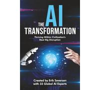 The AI Transformation: Thriving Within Civilization's Next Big Disruption