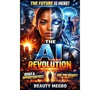 The AI Wealth Revolution: Mastering AI for Businesses, Entrepreneurs, and Financial Freedom